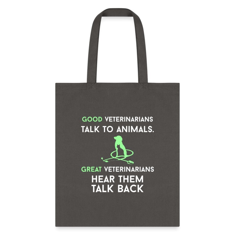 Good Veterinarians Talk to Animals Cotton Tote Bag - 15x16 Inch Canvas Tote