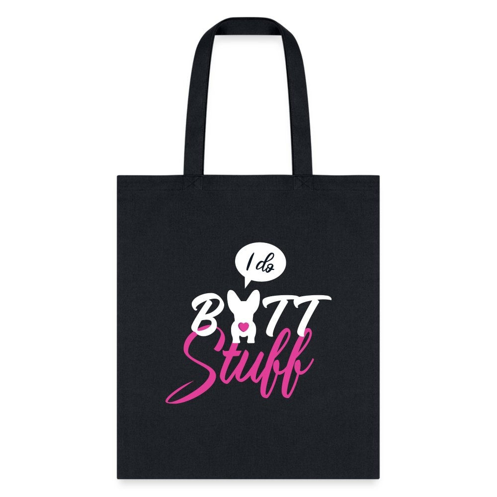 I Do Butt Stuff Cotton Tote Bag - Veterinary Vet Tech Gift